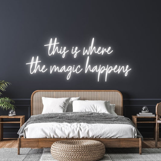this is were the magic happens Neon Sign