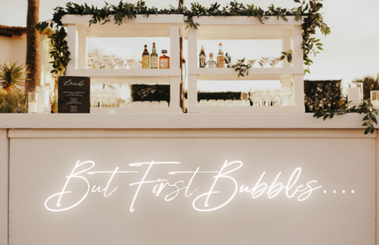 But First...Bubbles Neon Sign